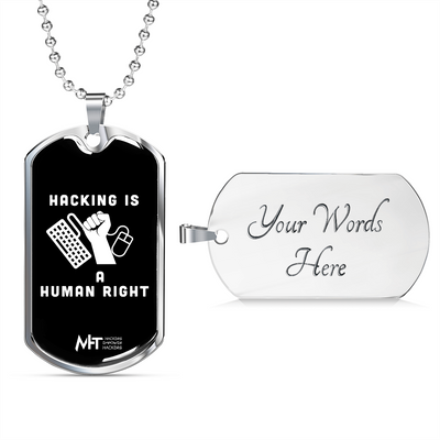 Hacking is a human right -  Graphical Dog Tag and Ball Chain