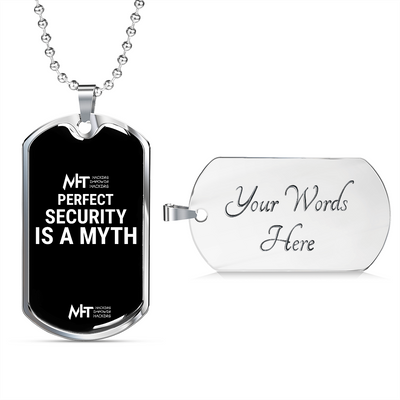Perfect Security is a Myth -  Graphical Dog Tag and Ball Chain