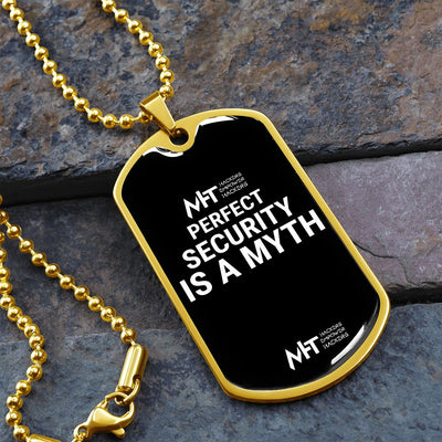 Perfect Security is a Myth -  Graphical Dog Tag and Ball Chain