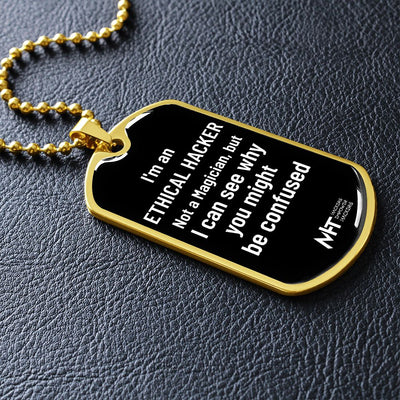 I'm an ethical hacker - Graphical Dog Tag and Ball Chain