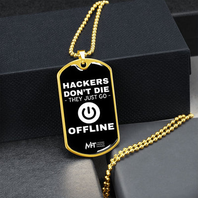 Hackers don't die - Graphical Dog Tag and Ball Chain