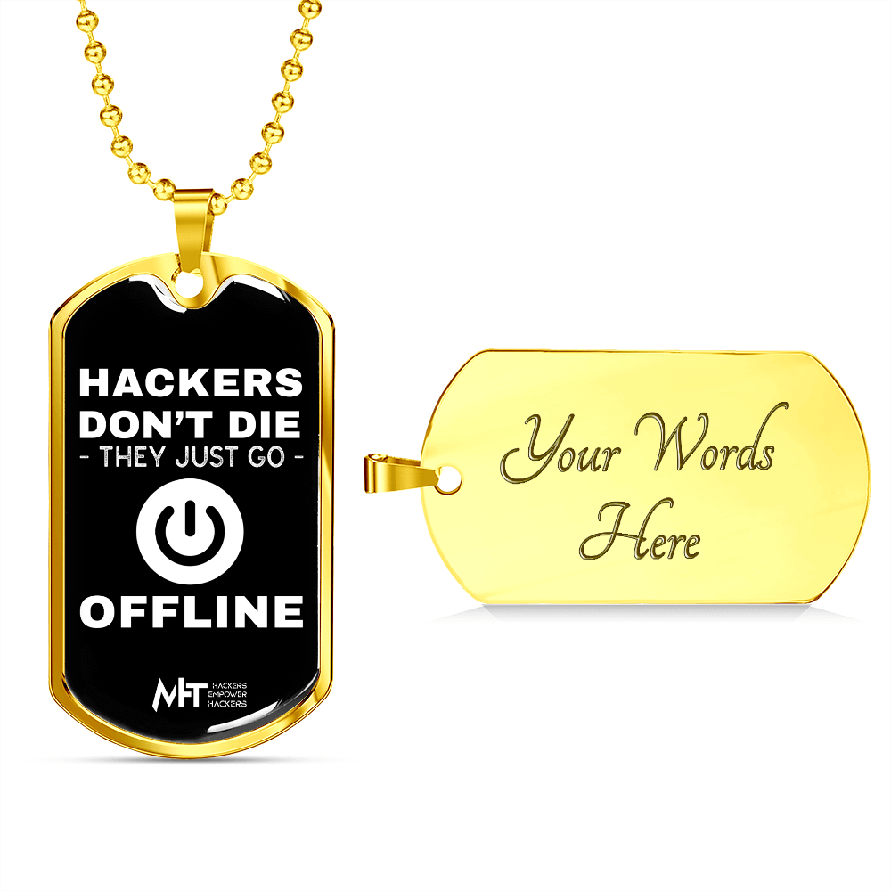 Hackers don't die - Graphical Dog Tag and Ball Chain