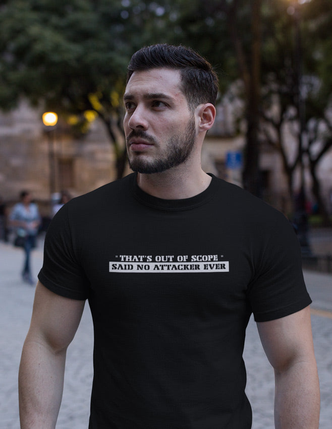 "That's out of scope"- said no attacker ever - Short-Sleeve Unisex T-Shirt