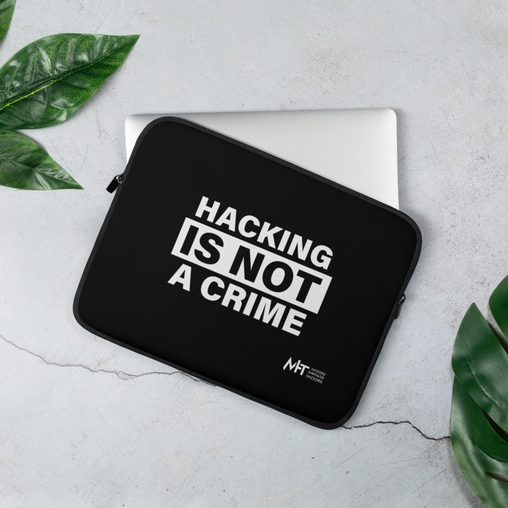 Hacking is not a crime - Laptop Sleeve