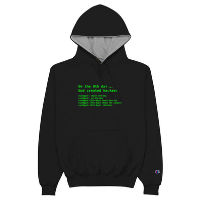 On the 8th day God created hackers - Champion Hoodie (front print)