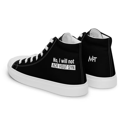 No I will not ack your syn - Men’s high top canvas shoes