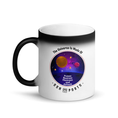 The Universe Is Made Of default ssh ports - Matte Black Magic Mug