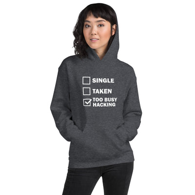 Too busy hacking - Unisex Hoodie (white text)