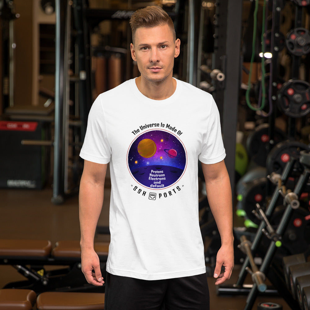 The Universe Is Made Of Default SSH Ports - Short-Sleeve Unisex T-Shirt