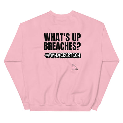 What's up breaches?  - Unisex Sweatshirt (black text)