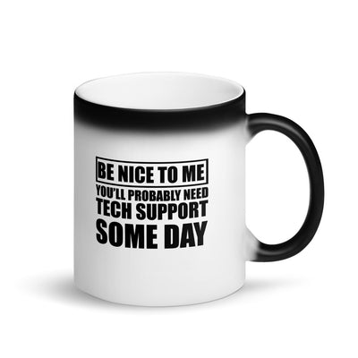 Be nice to me - Matte Black Magic Mug