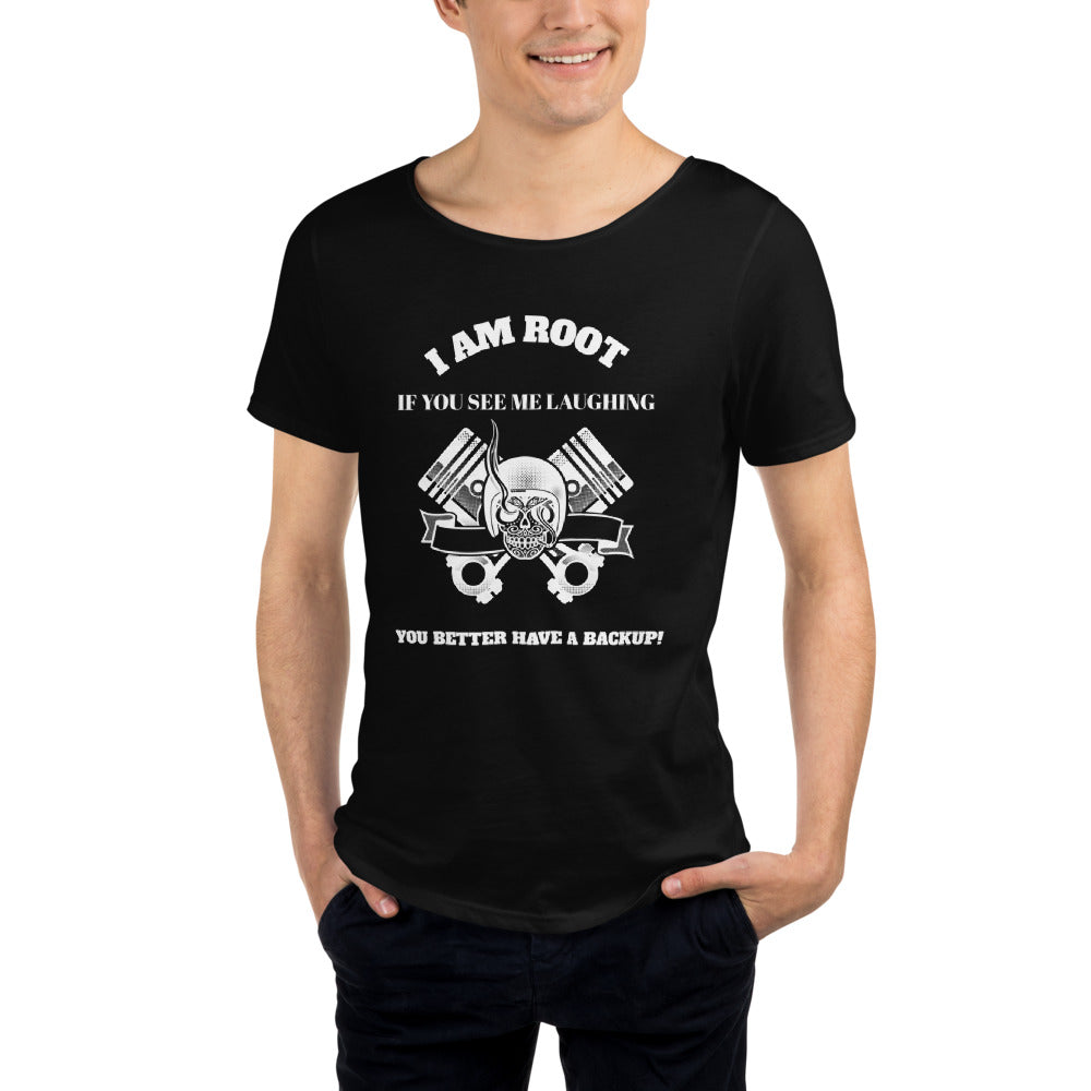 I Am Root If You See Me Laughing You Better Have A Backup - Men's Raw Neck Tee