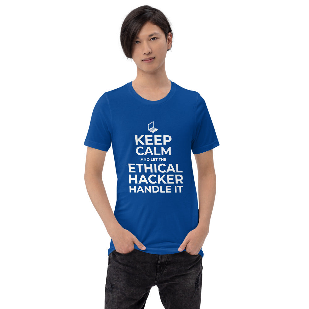 Keep Calm and let the ethical hacker handle it - Short-Sleeve Unisex T-Shirt