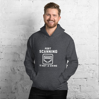 Port Scanning is not a crime - Unisex Hoodie
