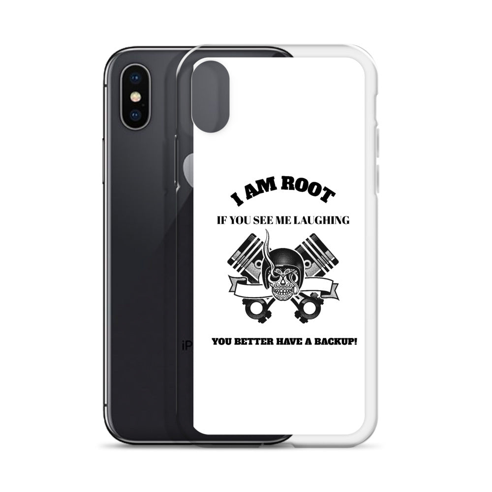 I Am Root If You See Me Laughing You Better Have A Backup - iPhone Case (black text)