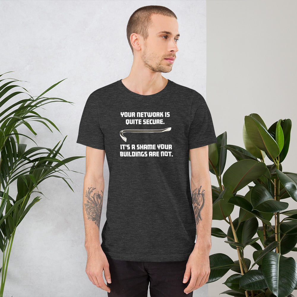 Your network is quite secure - Short-Sleeve Unisex T-Shirt