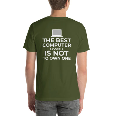 The best Computer Security is not to Own One - Short-Sleeve Unisex T-Shirt