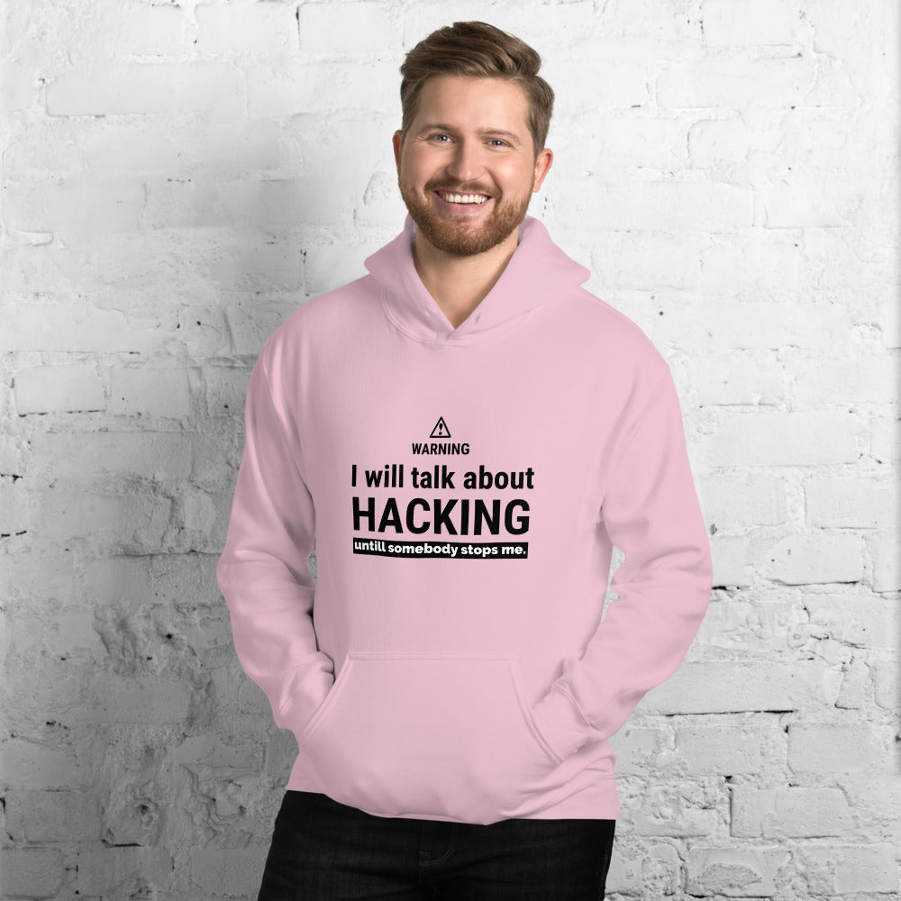 I will talk about HACKING - Unisex Hoodie (black text)
