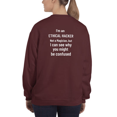 I'm an ethical hacker - Unisex Sweatshirt (white text)