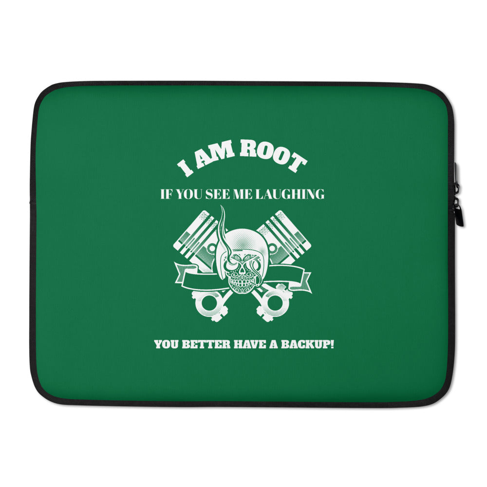 I Am Root If You See Me Laughing You Better Have A Backup - Laptop Sleeve (green)