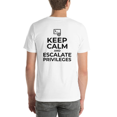 Keep calm and escalate privileges - Short-Sleeve Unisex T-Shirt