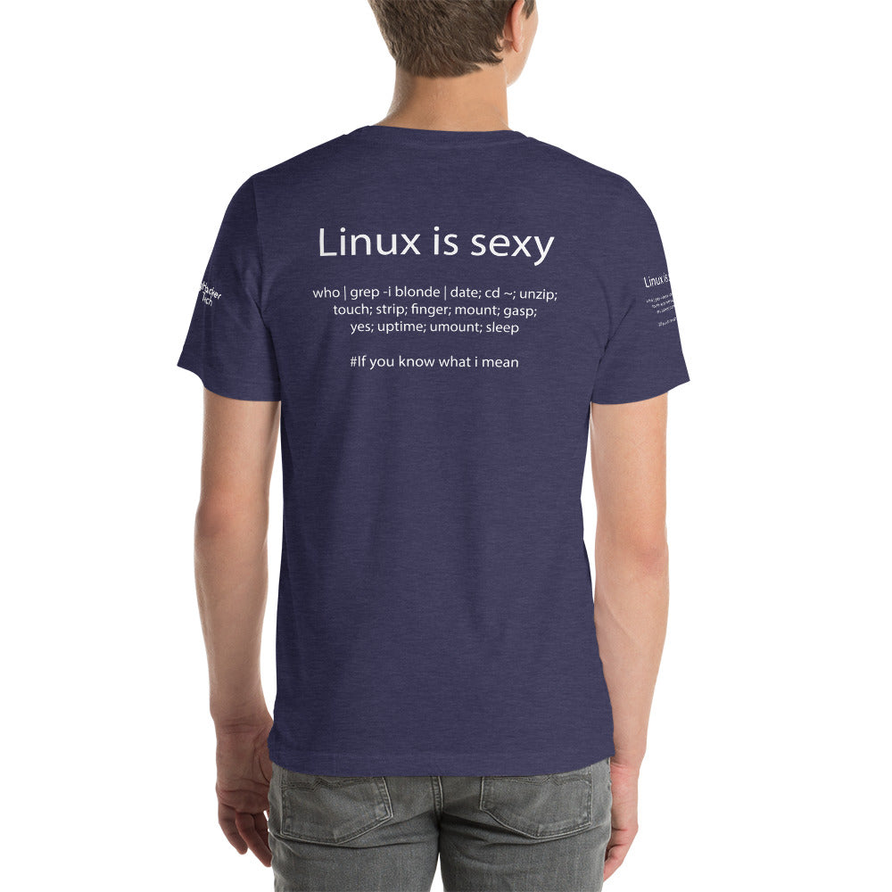 Linux is sexy - Short-Sleeve Unisex T-Shirt (with all sides designs)