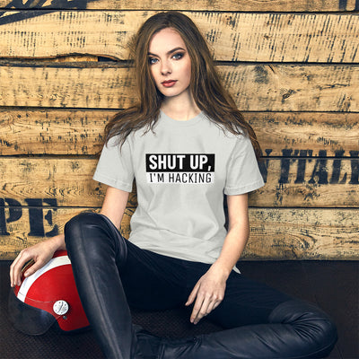 Shut up, I'm hacking - Short-Sleeve Unisex T-Shirt (black text)
