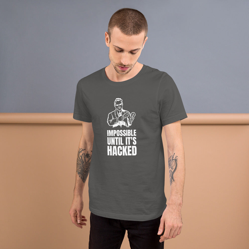 Impossible until it's hacked - Short-Sleeve Unisex T-Shirt (white text)