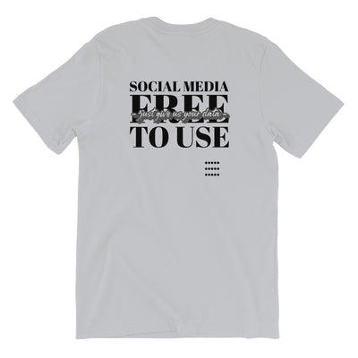 Social Media Free to use just give us your data - Short-Sleeve Unisex T-Shirt (black text)