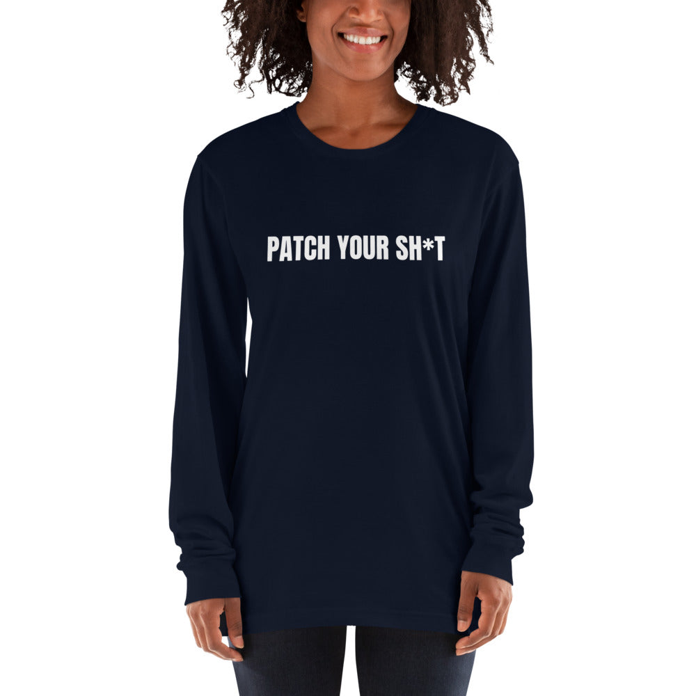 PATCH YOUR SH*T - Long sleeve t-shirt (white text)