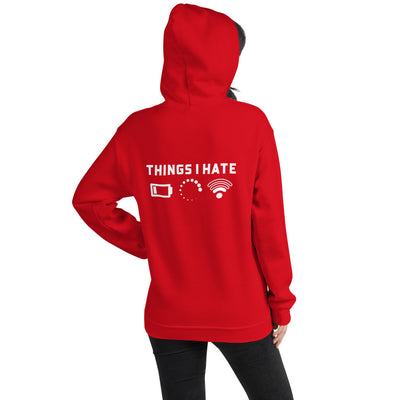 Things I hate - Unisex Hoodie (white text)