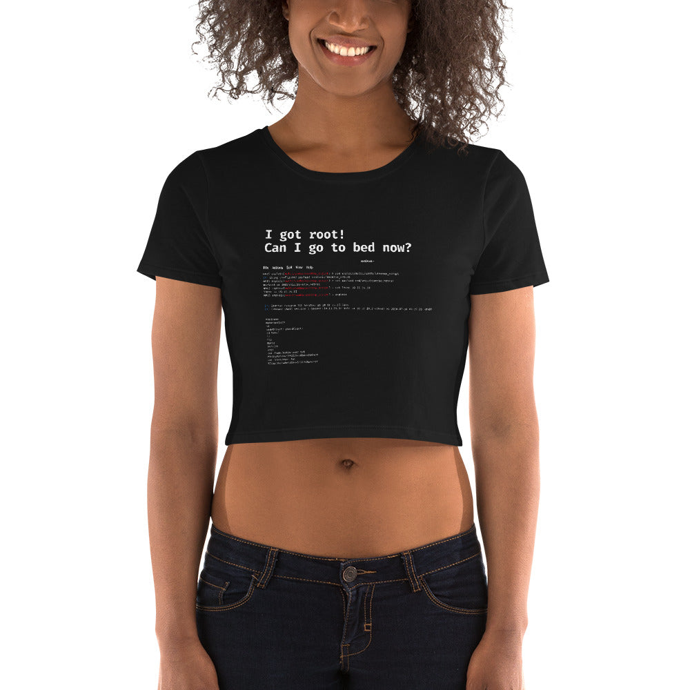 I got root! Can I go to bed now? - Women’s Crop Tee