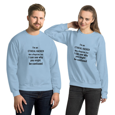 I'm an ethical hacker - Unisex Sweatshirt