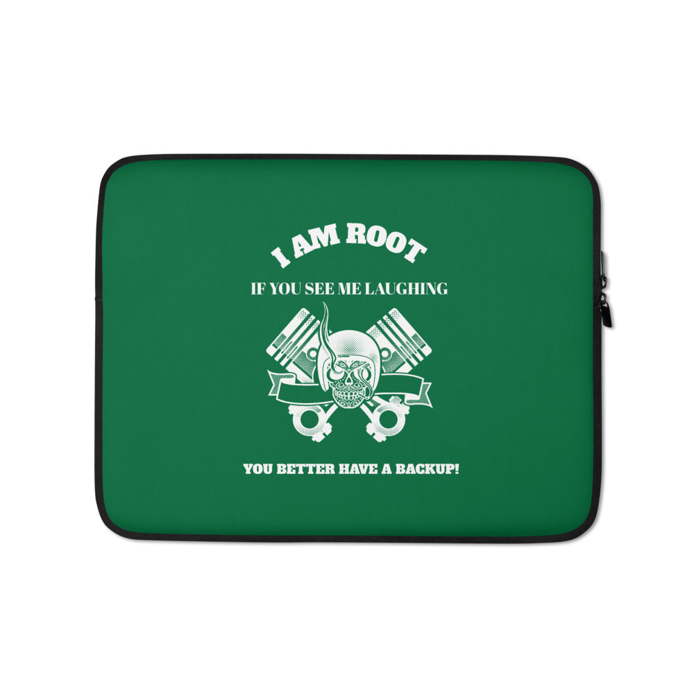 I Am Root If You See Me Laughing You Better Have A Backup - Laptop Sleeve (green)