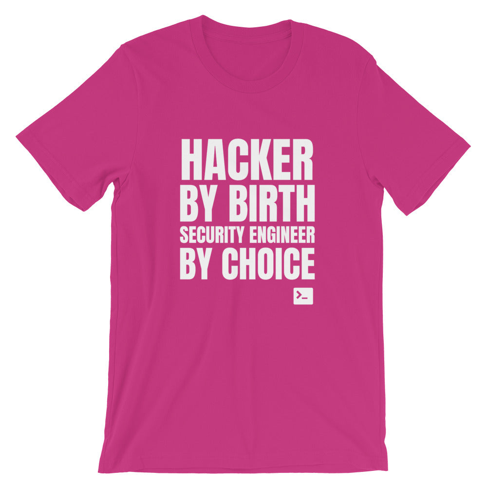 Hacker by birth security engineer by choice -  Short-Sleeve Unisex T-Shirt