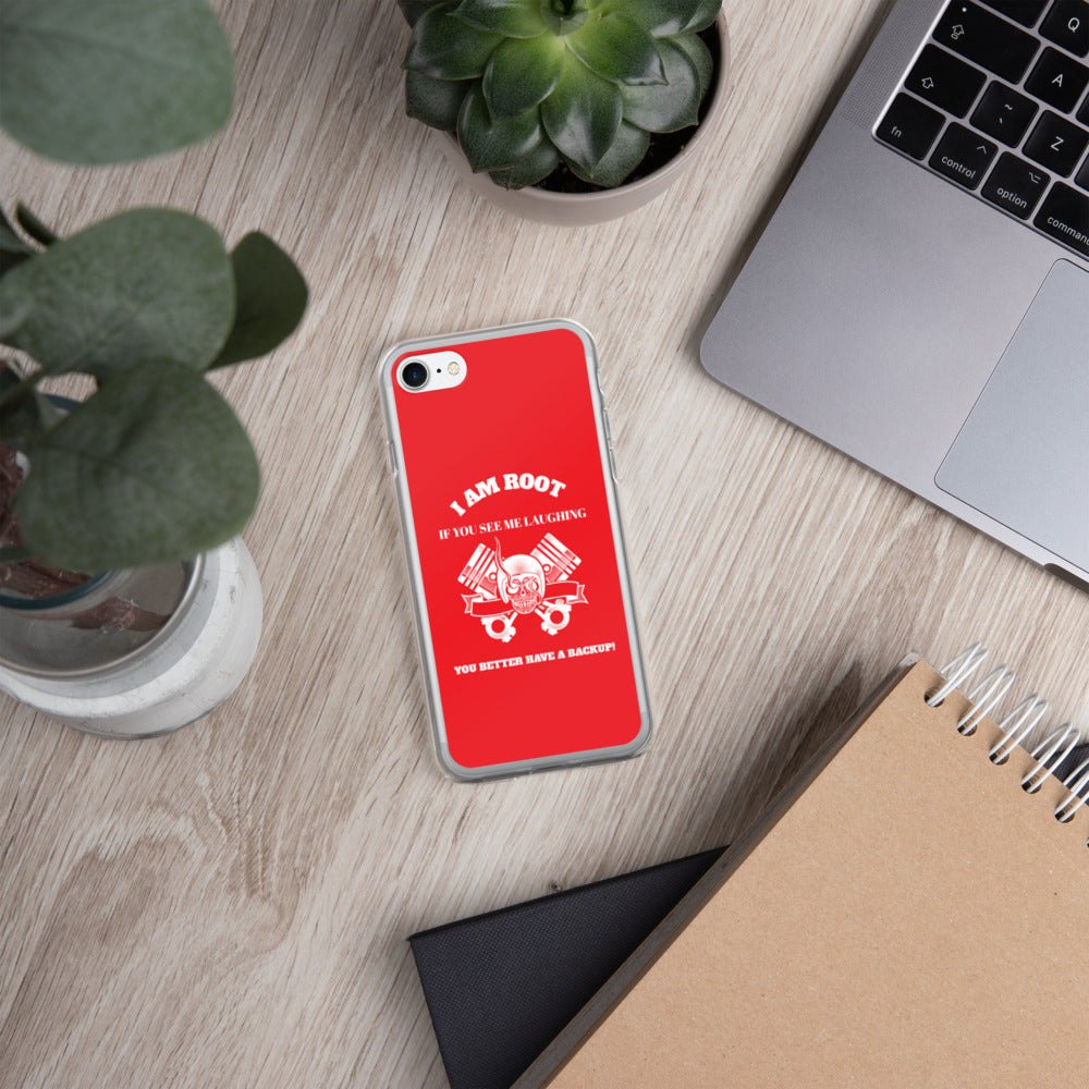 I Am Root If You See Me Laughing You Better Have A Backup - iPhone Case (red)