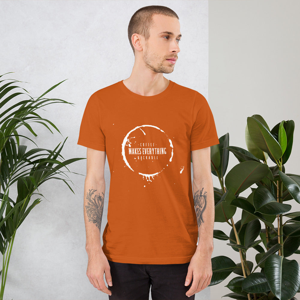 Coffee makes everything hackable - Short-Sleeve Unisex T-Shirt