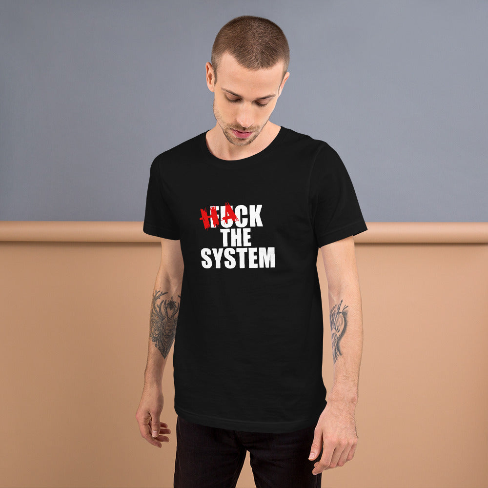 Hack the system - Short-Sleeve Unisex T-Shirt