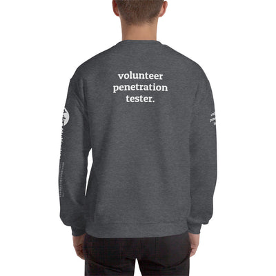 Volunteer penetration tester - Unisex Sweatshirt (all prints)