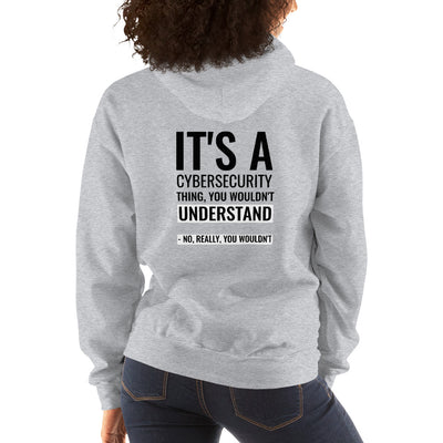 It's a Cybersecurity thing -  Unisex Hoodie (black text)