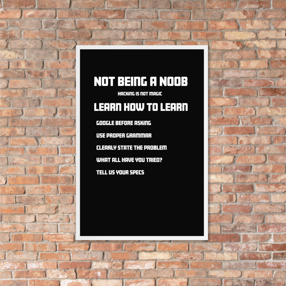 Not Being A Noob - Framed poster
