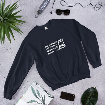 I'm not OBSESSED with HACKING - Unisex Sweatshirt