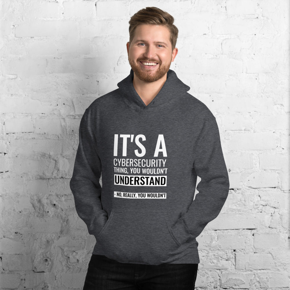 It's a Cybersecurity thing -  Unisex Hoodie