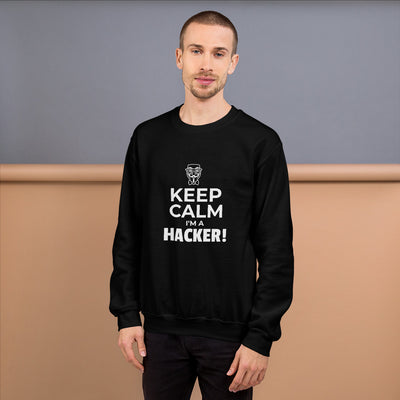 Keep Calm I'm a hacker!  - Sweatshirt (white text)