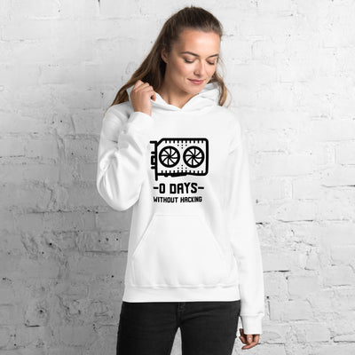 0 Days without hacking - Unisex Hoodie (black text)