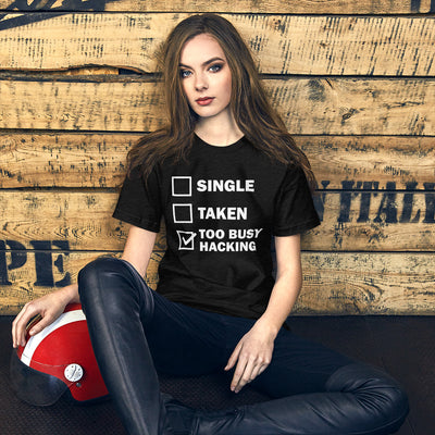 Too busy hacking - Short-Sleeve Unisex T-Shirt (white text)