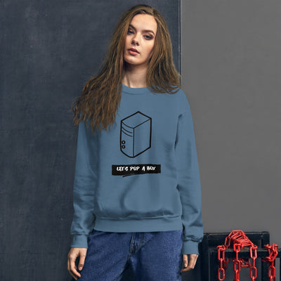 Let's pop a box - Unisex Sweatshirt