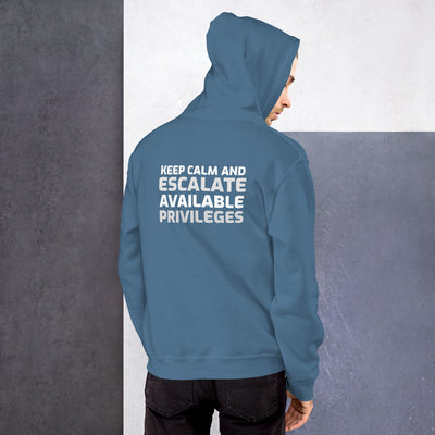 Keep Calm and escalate available privileges - Unisex Hoodie