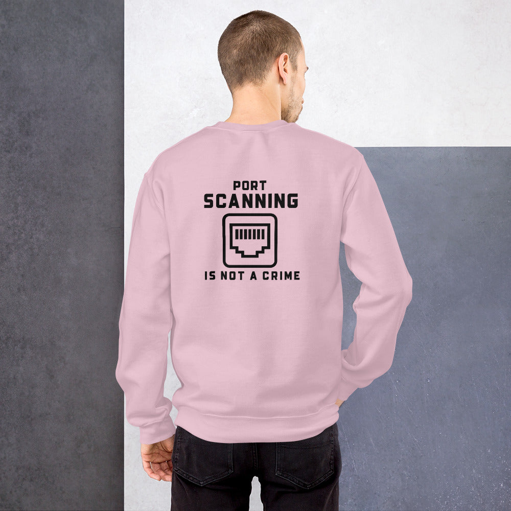Port Scanning is not a crime - Unisex Sweatshirt (black text)