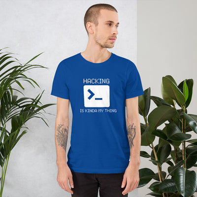 Hacking is kinda my thing - Short-Sleeve Unisex T-Shirt